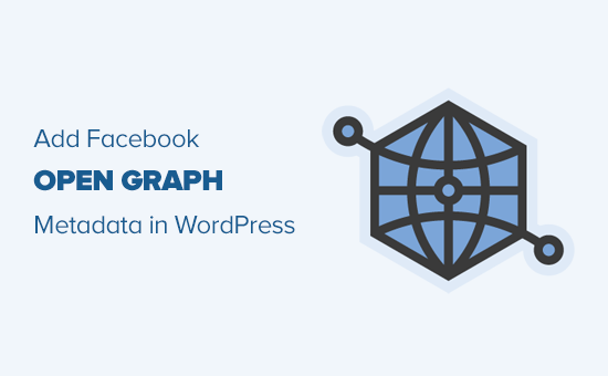 How to Add Facebook Open Graph Meta Data in WordPress Themes